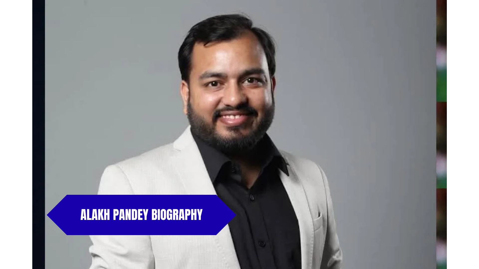 Alakh Pandey Biography: Age, Wife, Children, Net Worth, Education