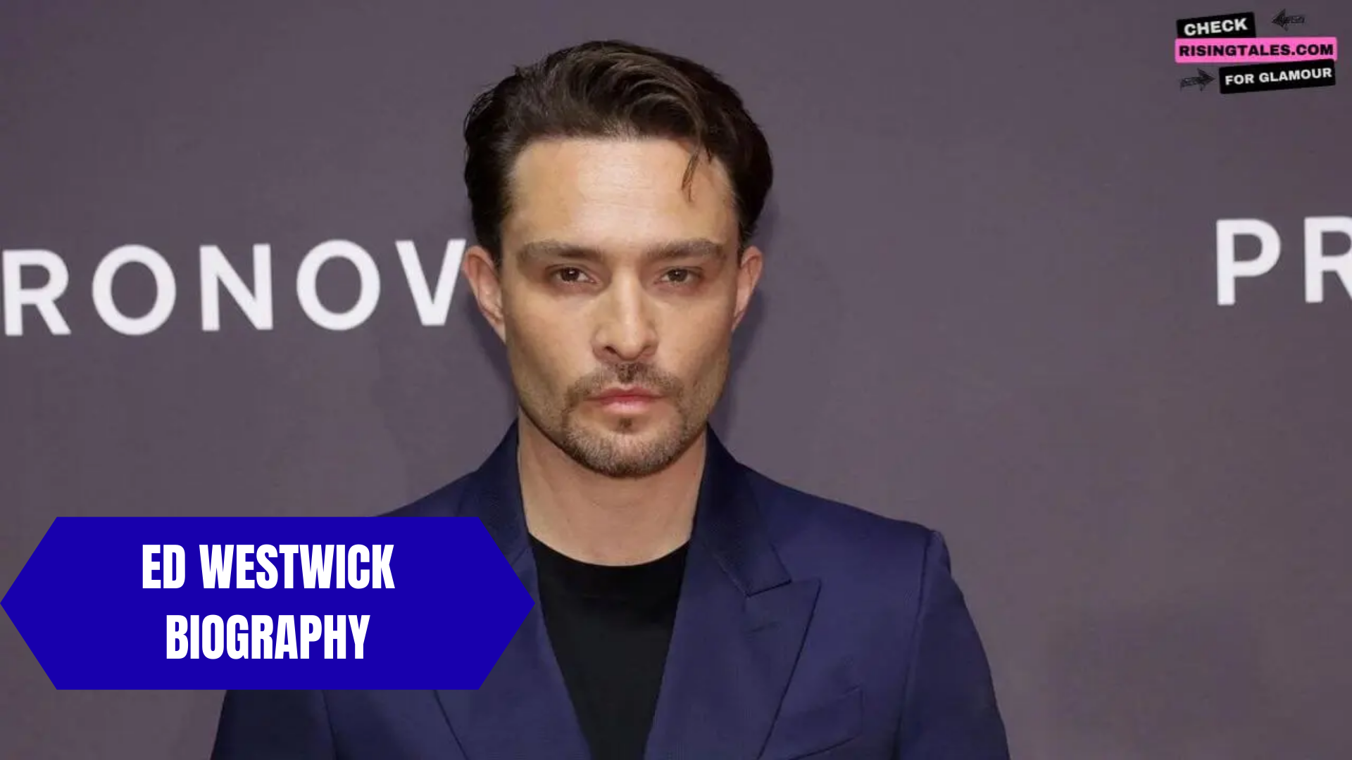 Ed Westwick Biography​: Age, Wife, Children, Net Worth