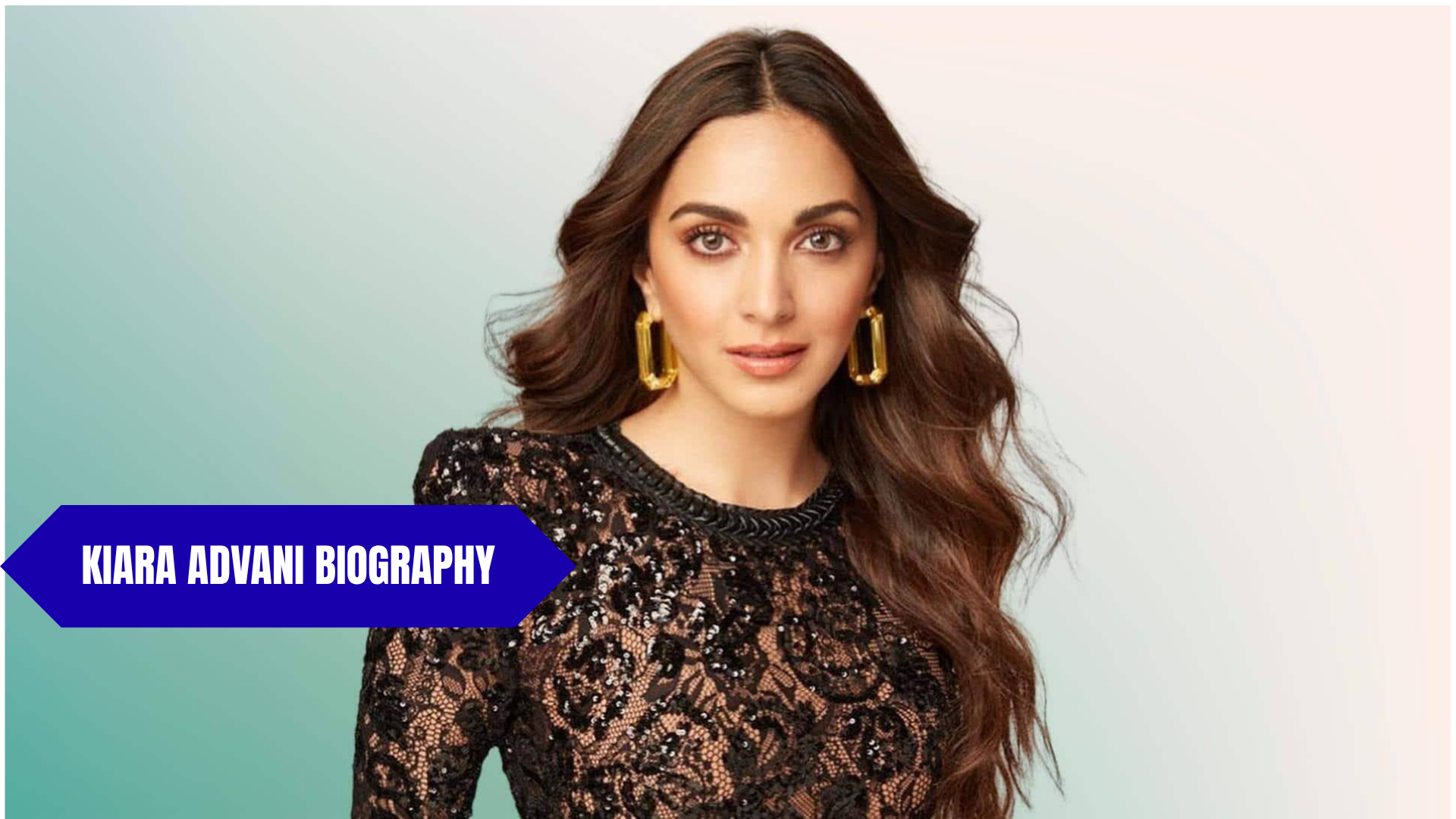 Kiara Advani Biography: Religion, Age, Movies, Husband, Net Worth, Wikipedia